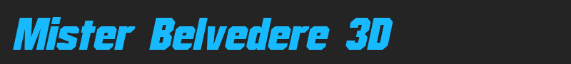 Mister Belvedere 3D font